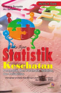 Buku ajar statistik kesehatan paramatrik, non paramatik, validitas, dan reliabilitas