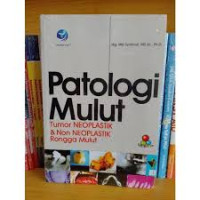 Patologi mulut: tumor neoplastik dan non neoplastik rongga mulut