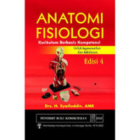 Anatomi fisiologi : kurikulum berbasis kompetensi edisi 4