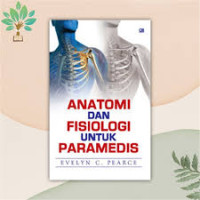 Anatomi dan fisiologi untuk paramedis 2013