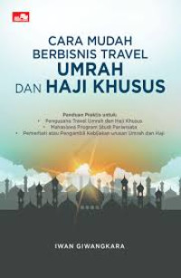 Cara mudah berbisnis travel umrah dan haji khusus