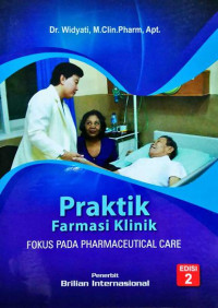 Praktik farmasi klinik : fokus pada pharmaceutical care