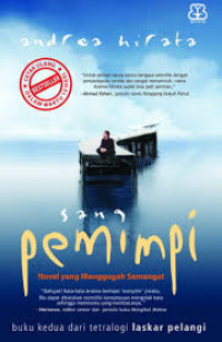 Sang pemimpi: novel yang menunggah semangat