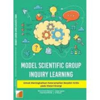 Model Scientific Group Inquiry Learning untuk Meningkatan Keterampilan Berpikir Kritis pada Materi Energi