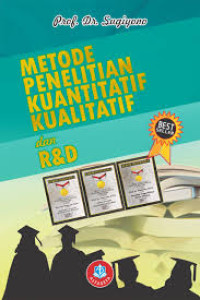 Motode Penelitian Kuantitatif, Kualitatif, dan R&D