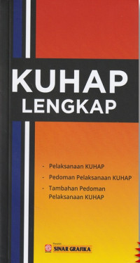 KUHAP Lengkap : Pelaksanaan KUHAP, Pedoman Pelaksanaan KUHAP, Tambahan Pediman Pelaksaan KUHAP