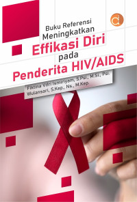Buku referensi meningkatkan effikasi diri pada penderita HIV/AIDS