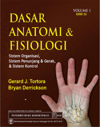 Dasar Anatomi & Fisiologi : Sistem Organisasi, Sistem Penunjang & Gerak, & Sistem Kontrol
